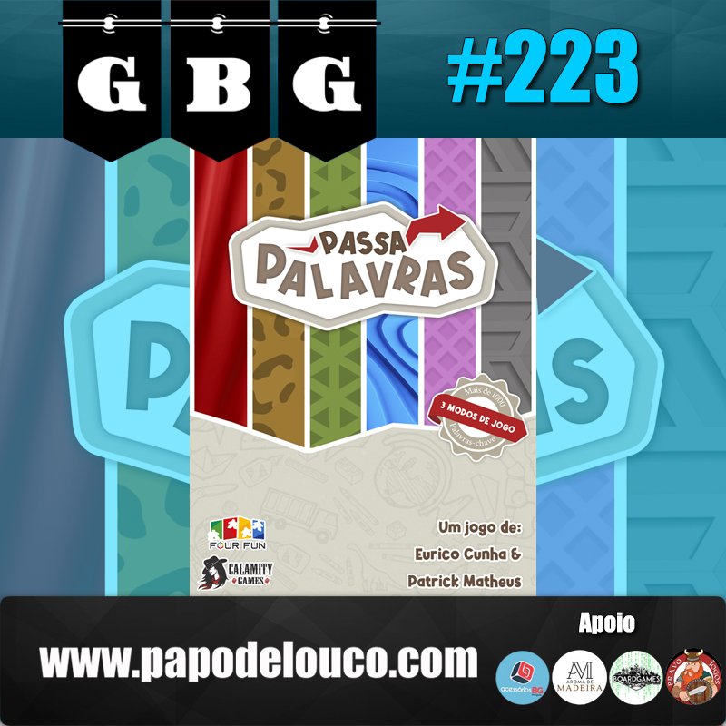 GBG#223 – Passa Palavras episode artwork