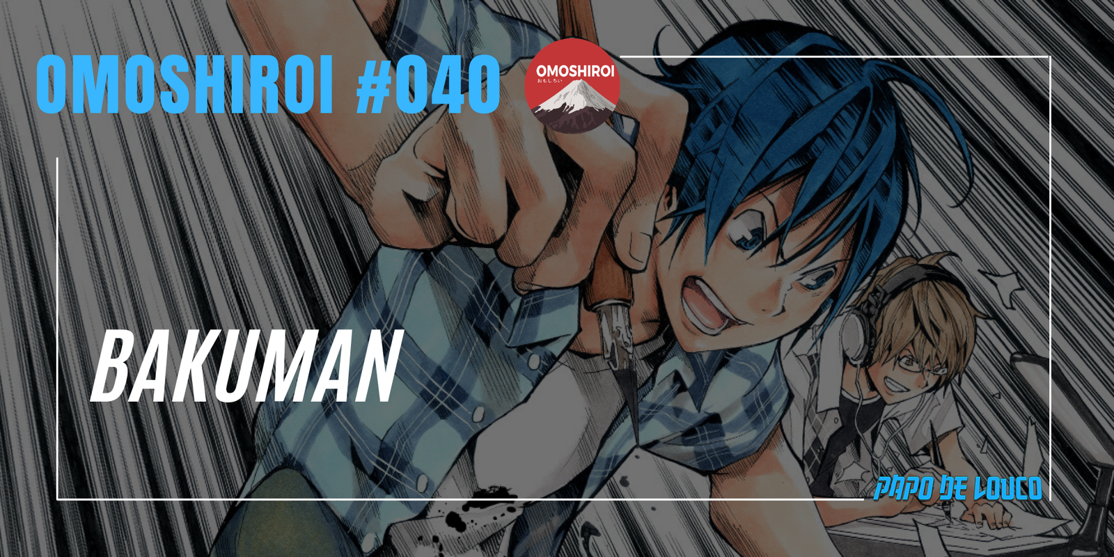 Dubladores Bakuman