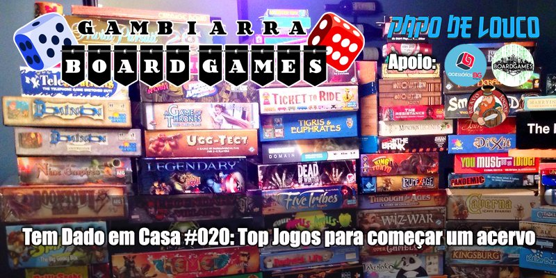 GBG Tem Dado em Casa #011 - Top jogos para dois jogadores pt.1