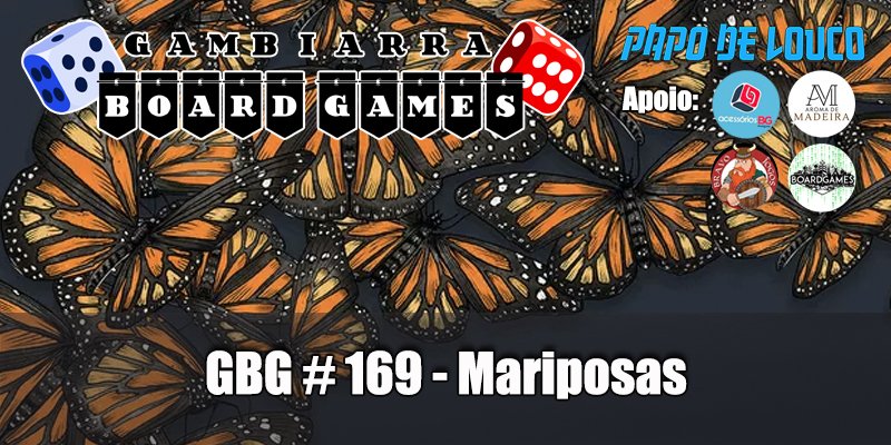 GBG#169 – Mariposas