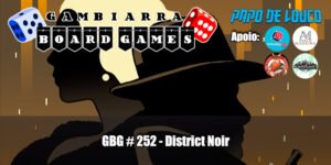 GBG #022 - Dragon Castle - Papo de Louco - Gambiarra Board Games